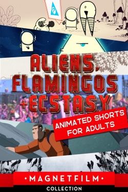 Aliens, Flamingos & Ecstasy - Animated Shorts for Adults 123series