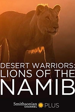 Desert Warriors: Lions of the Namib